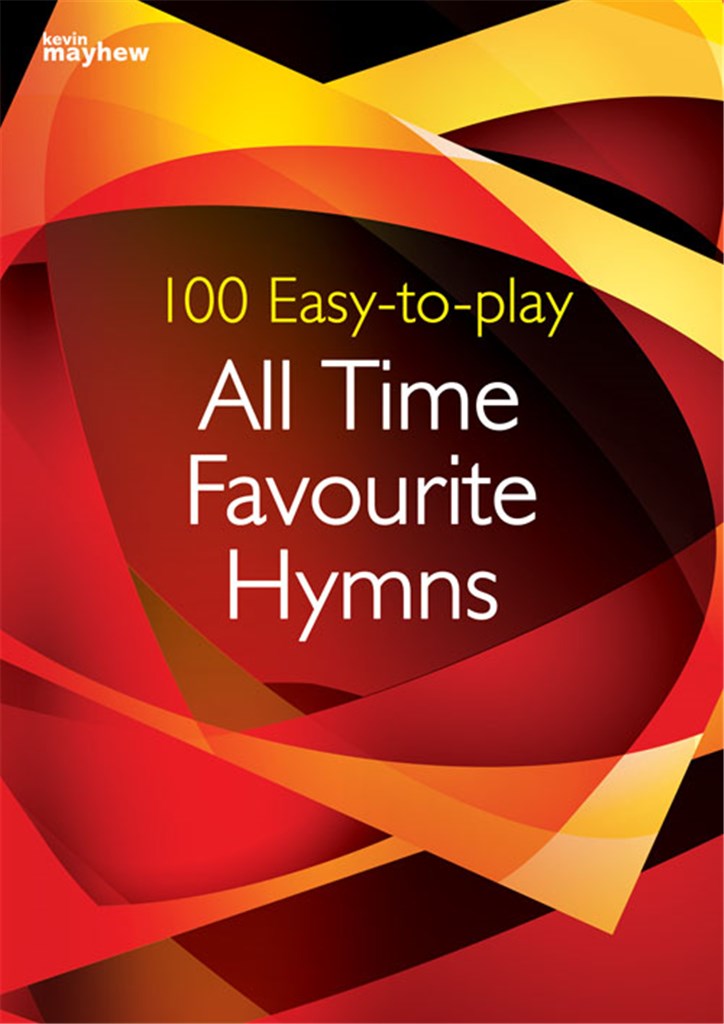 100 Easy-to-play All Time Favourite Hymns